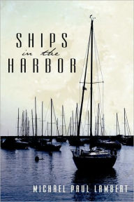 Title: Ships in the Harbor, Author: Michael Paul Lambert