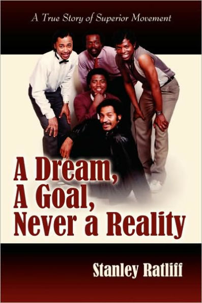 A Dream, A Goal, Never a Reality