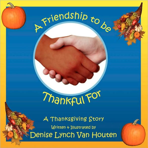 A Friendship to Be Thankful for: A Thanksgiving Story