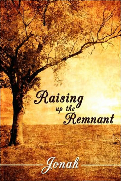 Raising up the Remnant