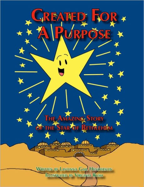Created for a Purpose: The Amazing Story of the Star of Bethlehem