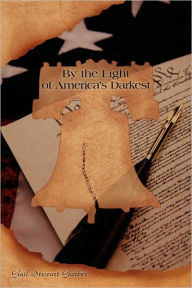 Title: By The Light of America's Darkest, Author: Gail Stewart Garber