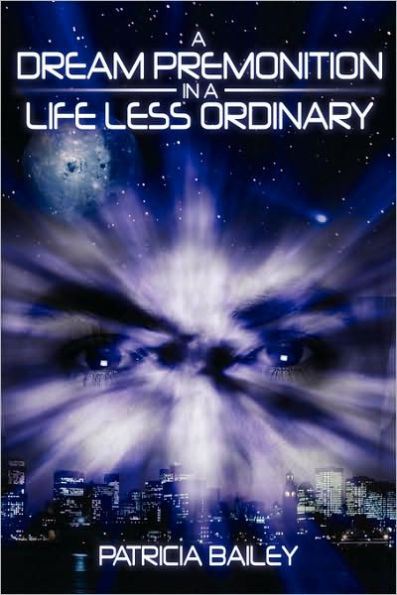 a Dream Premonition Life Less Ordinary