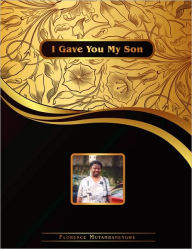 Title: I Gave You My Son, Author: Florence Mutambanengwe