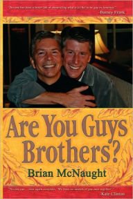 Title: Are You Guys Brothers?, Author: Brian McNaught