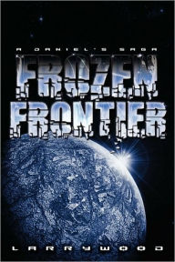 Title: Frozen Frontier, Author: Larry Wood