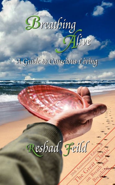 Breathing Alive: A Guide to Conscious Living