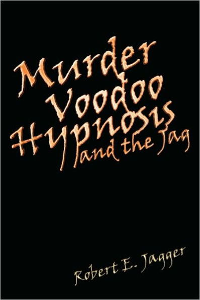 Murder Voodoo Hypnosis and the Jag