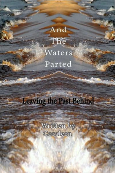 And The Waters Parted: Leaving the Past Behind