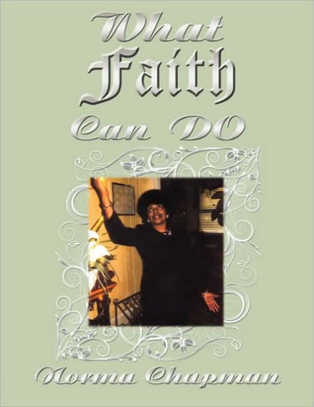 What Faith Can DO: My Journey Through Faith