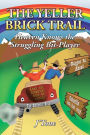 The Yeller Brick Trail: Heaven Knows the Struggling Bit-Player