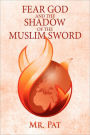 Fear God and the Shadow of the Muslim Sword