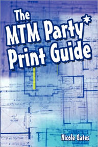 Title: The MTM Party*Print Guide, Author: Nicole Gates