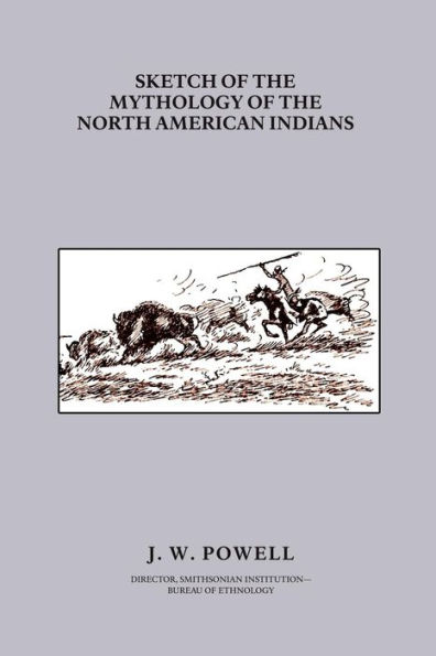 Sketch of the Mythology North American Indians