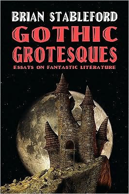 Gothic Grotesques: Essays on Fantastic Literature