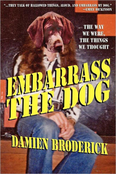 Embarrass My Dog: the Way We Were, Things Thought