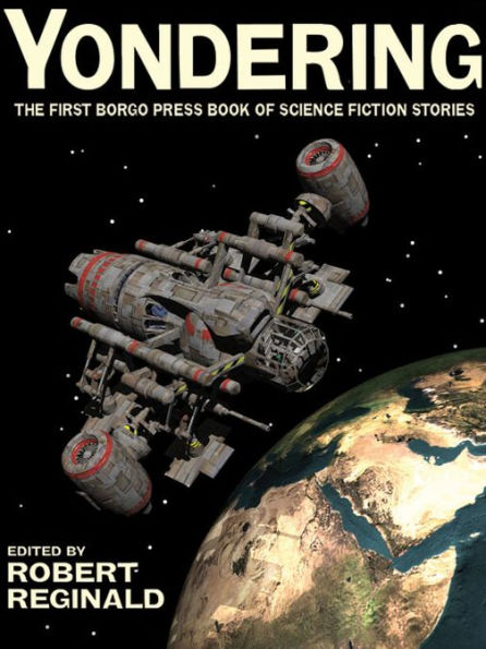 Yondering: The First Borgo Press Book of Science Fiction Stories