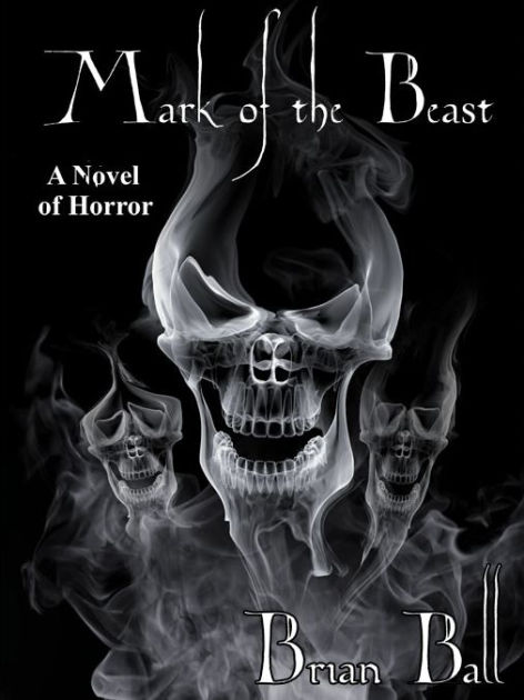 Mark of the Beast: A Novel of Horror by Brian Ball | eBook | Barnes ...