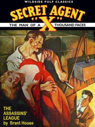 Title: Secret Agent X: The Assassins' League: The Assassins' League, Author: Brant House