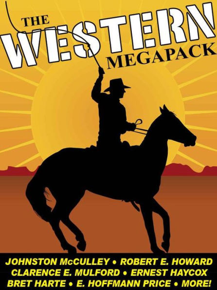 The Western MEGAPACK: 25 Classic Western Stories