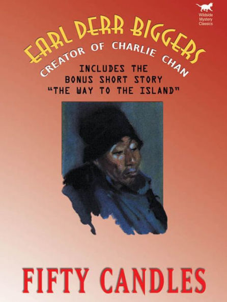 Fifty Candles (Expanded Edition): By the Creator of Charlie Chan