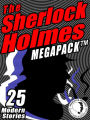 The Sherlock Holmes Megapack: 25 Modern Tales by Masters: 25 Modern Tales by Masters