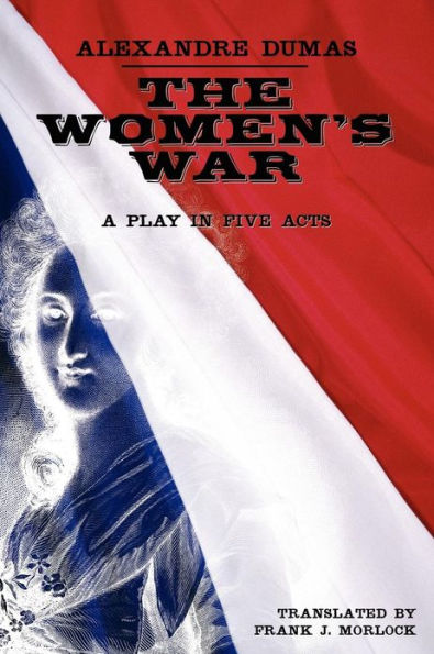 The Women's War: A Play in Five Acts