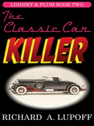 Title: The Classic Car Killer, Author: Richard A. Lupoff