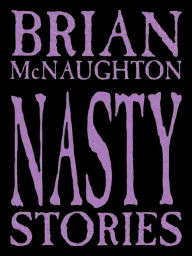 Title: Nasty Stories, Author: Brian McNaughton