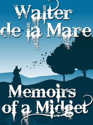 Title: Memoirs of a Midget, Author: Walter de la Mare