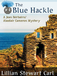 Title: The Blue Hackle: A Jean Fairbairn/Alasdair Cameron Mystery, Author: Lillian Stewart Carl