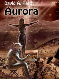 Title: Aurora: A Child of Two Worlds: A Science Fiction Novel, Author: David A. Hardy