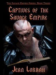 Title: Captives of the Savage Empire: Savage Empire, Book Three, Author: Jean Lorrah