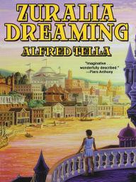 Title: Zuralia Dreaming, Author: Alfred Tella