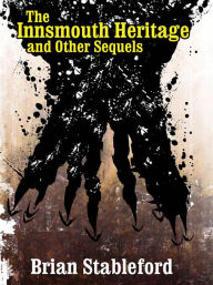 Title: The Innsmouth Heritage and Other Sequels, Author: Brian Stableford