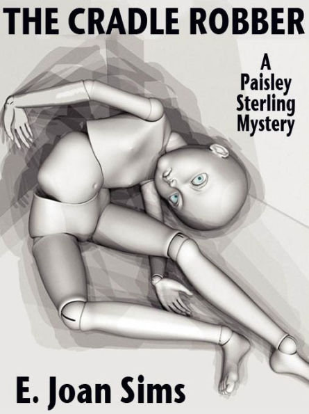 The Cradle Robber: A Paisley Sterling Mystery