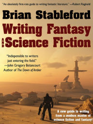 Title: Writing Fantasy and Science Fiction, Author: Brian Stableford