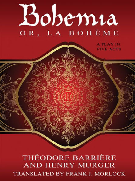 Bohemia; or, La Bohème: A Play in Five Acts