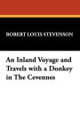 An Inland Voyage And Travels With A Donkey In The Cevennes