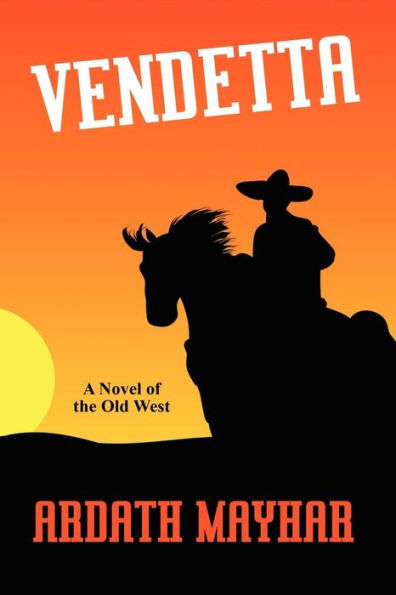 Vendetta: A Novel of the Old West