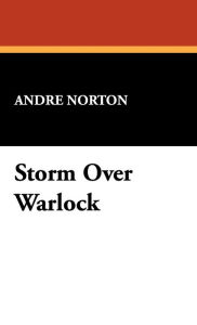 Title: Storm Over Warlock (Forerunner Series #1), Author: Andre Norton