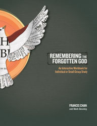 Title: Remembering the Forgotten God: An Interactive Workbook for Individual and Small Group Study, Author: Mark Beuving