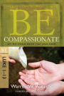 Be Compassionate (Luke 1-13): Let the World Know That Jesus Cares