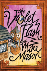 Title: The Violet Flash: A Novel, Author: Mike Mason