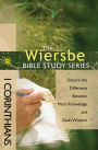 The Wiersbe Bible Study Series: 1 Corinthians: Discern the Difference Between Man's Knowledge and God's Wisdom