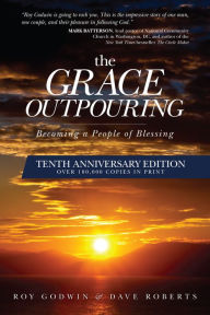 Title: The Grace Outpouring: Blessing Others through Prayer, Author: Roy Godwin