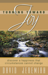 Title: Turning Toward Joy, Author: David Jeremiah