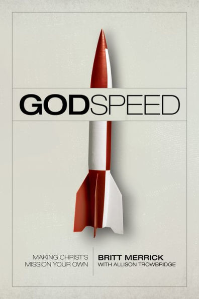 Godspeed: Making Christ's Mission Your Own