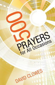 Title: 500 Prayers for All Occasions, Author: David Clowes