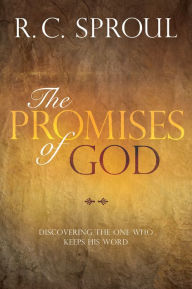 Title: The Promises of God: Discovering the One Who Keeps His Word, Author: R. C. Sproul